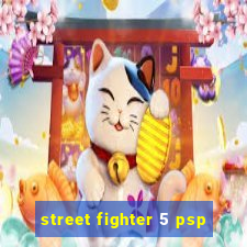 street fighter 5 psp